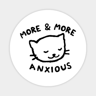 More & More Anxious Magnet